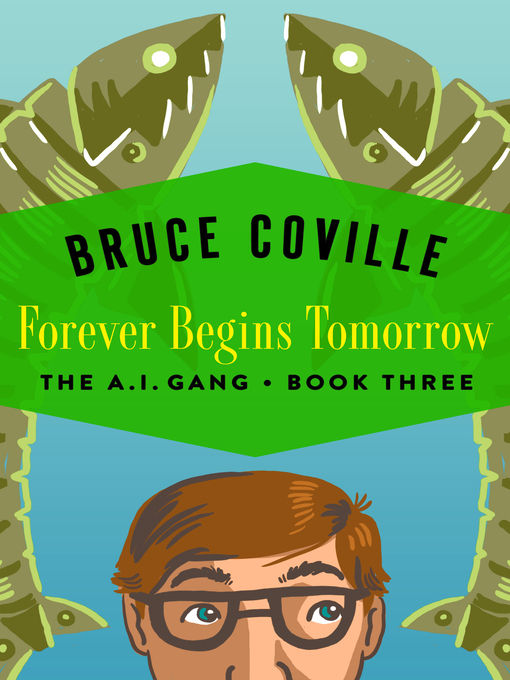 Title details for Forever Begins Tomorrow by Bruce Coville - Available